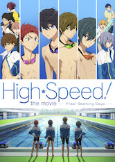 High Speed!: Free! Starting Days